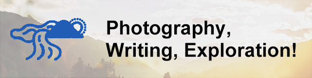 Photography, Writing, Exploration!